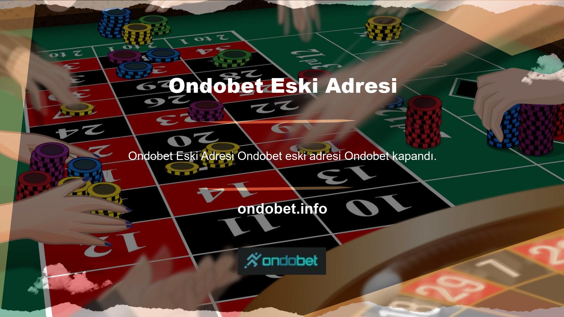 Yeni adresi Ondobet
