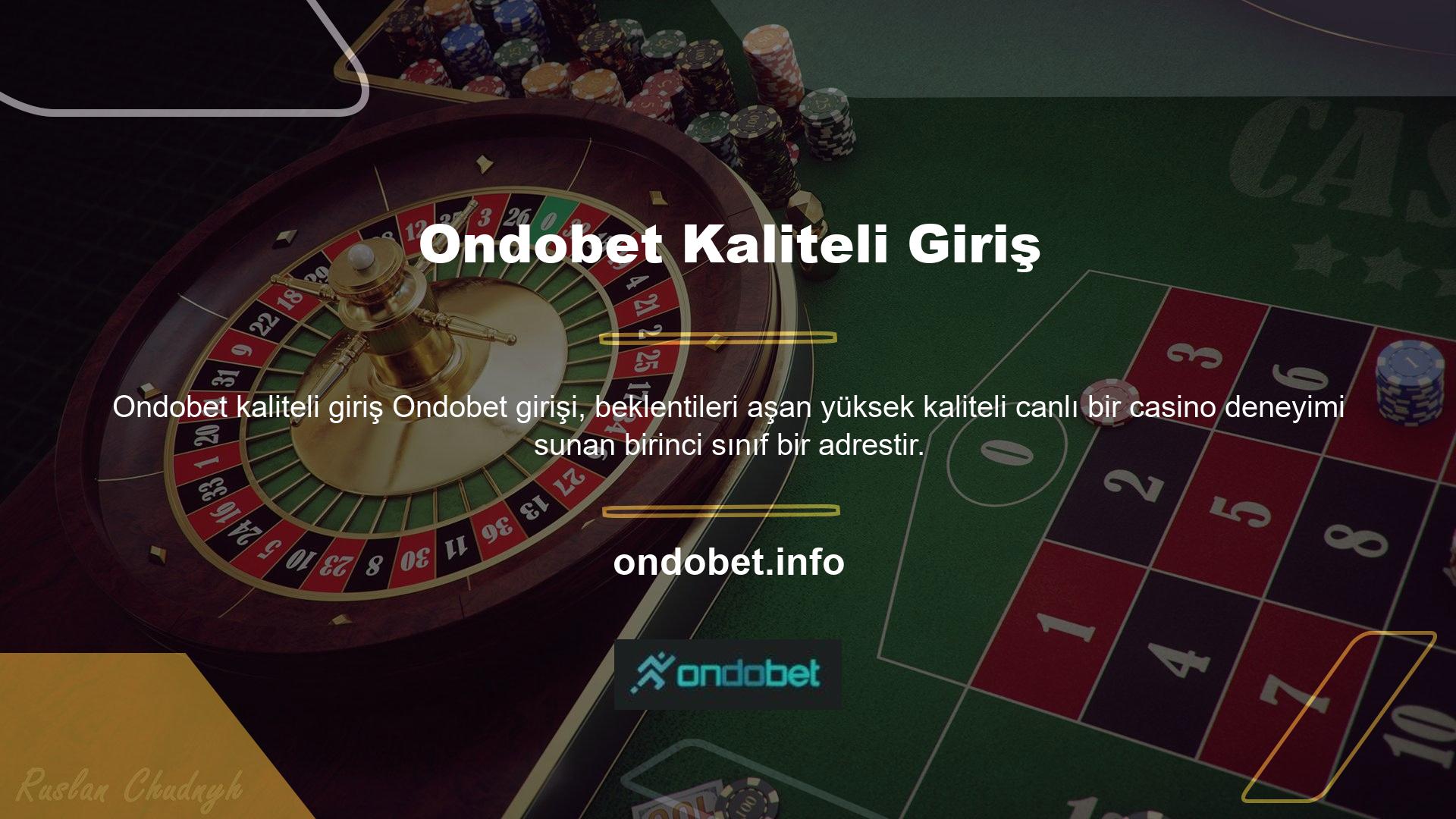 Bunun harika bir örneği Ondobet giriş meydanıdır